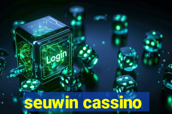 seuwin cassino